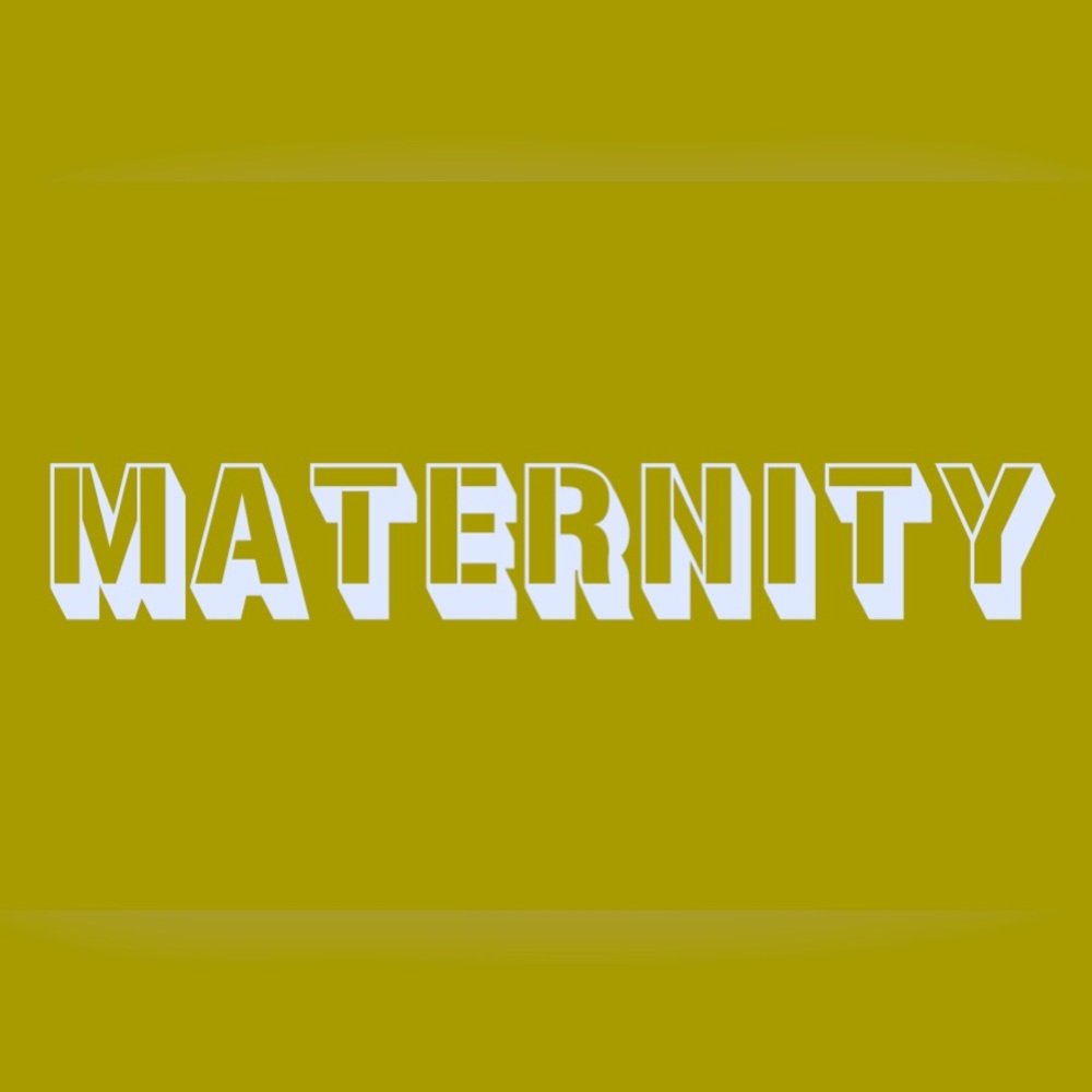 Maternity